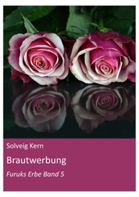 Brautwerbung - Solveig Kern - E-Book