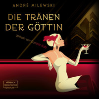 Die Tränen der Göttin - Die-Frederick-Crichton-Romane, Band 1 (ungekürzt) - André Milewski - Hörbuch