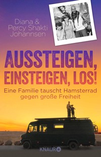 Aussteigen, einsteigen, los! - Diana Johannsen - E-Book