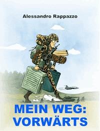 Mein Weg: Vorwärts - Alessandro Rappazzo - E-Book