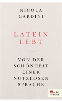 Latein lebt - Nicola Gardini - E-Book