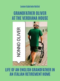 Grandfather Oliver at the Verdiana house - Leone Gabriele Rotini - E-Book