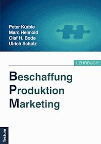 Beschaffung, Produktion, Marketing - Peter Kürble - E-Book