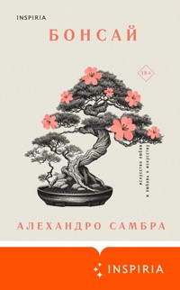 Бонсай - Алехандро Самбра - E-Book