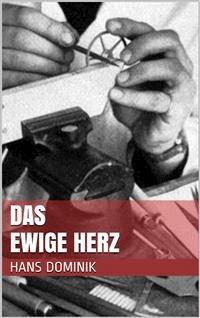 Das ewige Herz - Hans Dominik - E-Book