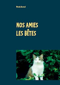 Nos amies les bêtes - Nicole Durand - E-Book