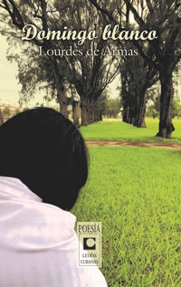 Domingo blanco - Lourdes De Armas - E-Book