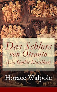 Das Schloss von Otranto (Ein Gothic Klassiker) - Horace Walpole - E-Book