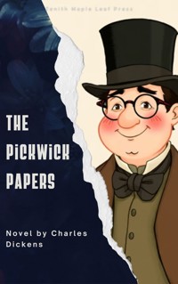 The Pickwick Papers - Charles Dickens. - E-Book