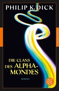 Die Clans des Alpha-Mondes - Philip K. Dick - E-Book