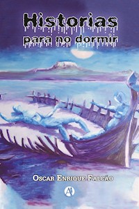 Historias para no dormir - Oscar Enrique Falcão - E-Book