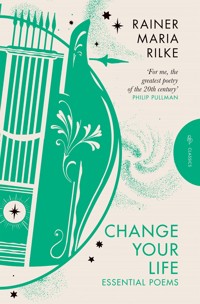 Change Your Life - Rainer Maria Rilke - E-Book