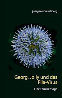 Georg, Jolly und das Pila-Virus - Juergen von Rehberg - E-Book