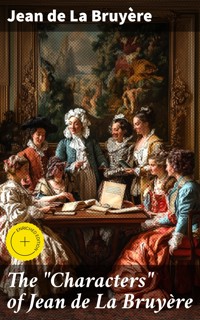 The "Characters" of Jean de La Bruyère - Jean de La Bruyère - E-Book