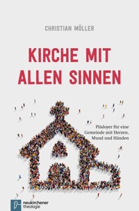 Kirche mit allen Sinnen - Christian Möller - E-Book