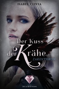 Der Kuss der Krähe 1: Zarenthron - Isabel Clivia - E-Book