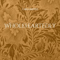Wholeheartedly - Carla Benito - E-Book