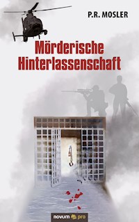 Mörderische Hinterlassenschaft - P R Mosler - E-Book