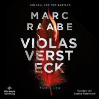 Violas Versteck (Tom Babylon-Serie 4) - Marc Raabe - Hörbuch