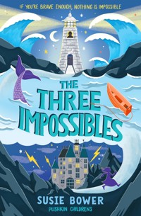 The Three Impossibles - Susie Bower - E-Book
