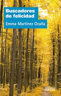 Buscadores de felicidad - Emma Martínez Ocaña - E-Book