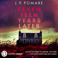 Seventeen Years Later (Ungekürzt) - J P Pomare - Hörbuch