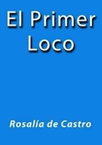 El primer loco - Rosalía de Castro - E-Book