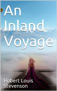 An Inland Voyage - Robert Louis Stevenson - E-Book