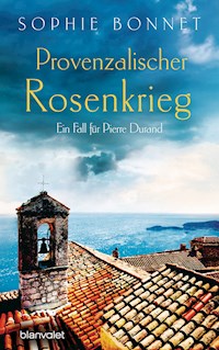 Provenzalischer Rosenkrieg - Sophie Bonnet - E-Book