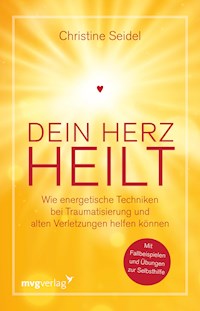Dein Herz heilt - Christine Seidel - E-Book