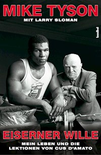Eiserner Wille - Mike Tyson - E-Book
