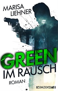 Green - Im Rausch - Marisa Liehner - E-Book