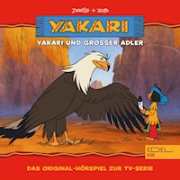 Folge 1: Yakari und Grosser Adler (Das Original-Hörspiel zur TV-Serie) - Thomas Karallus - Hörbuch