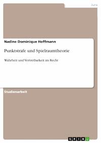 Punktstrafe und Spielraumtheorie - Nadine Dominique Hoffmann - E-Book