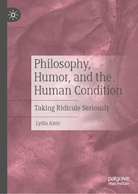 Philosophy, Humor, and the Human Condition - Lydia Amir - E-Book