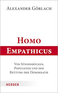Homo Empathicus - Alexander Görlach - E-Book