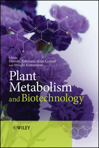 Plant Metabolism and Biotechnology -  - E-Book