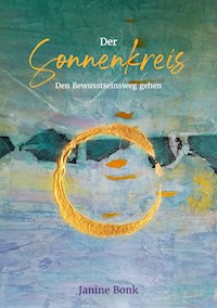 Der Sonnenkreis - Janine Bonk - E-Book