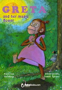 Greta and her magical flower - Katerina Halmova - E-Book
