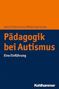 Pädagogik bei Autismus - Georg Theunissen - E-Book