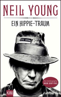 Ein Hippie-Traum - Neil Young - E-Book