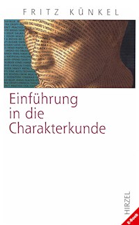 Einführung in die Charakterkunde - Fritz Künkel - E-Book