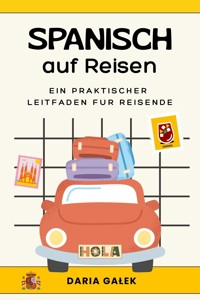 Spanisch auf Reisen - Daria Gałek - E-Book