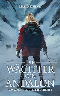 Die Wächter von Andalon - Mario Schenk - E-Book