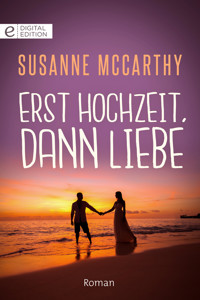 Erst Hochzeit, dann Liebe - Susanne McCarthy - E-Book