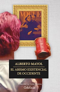 El abismo existencial de Occidente - Alberto Mayol - E-Book