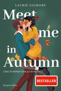 Meet me in Autumn. Eine Pumpkin spiced Romance - Laurie Gilmore - E-Book + Hörbuch