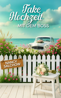 Fake-Hochzeit mit dem Boss - Nancy Salchow - E-Book