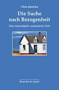 Die Suche nach Bezogenheit - Chris Jaenicke - E-Book