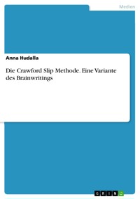 Die Crawford Slip Methode. Eine Variante des Brainwritings - Anna Hudalla - E-Book